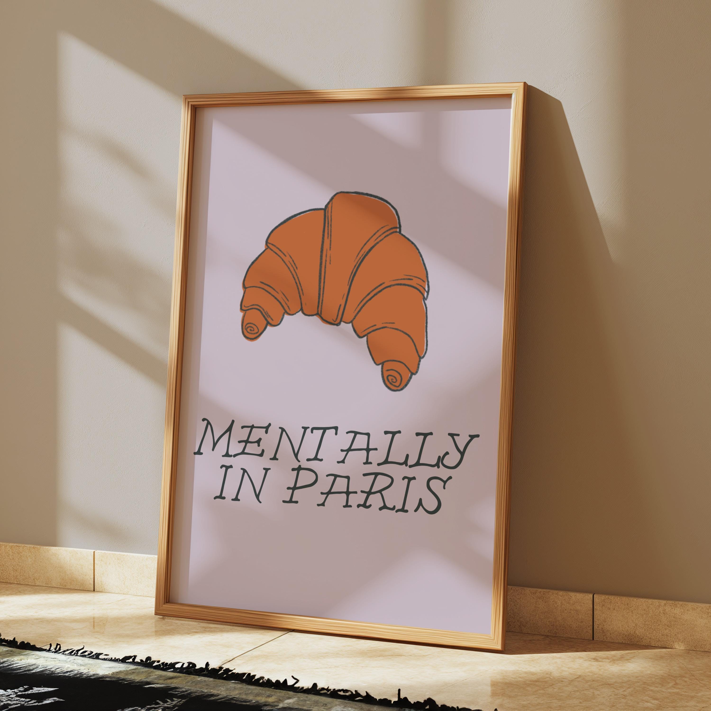 Mentally in Paris Print