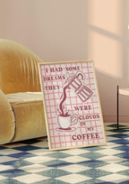 I Had Some Dreams Print