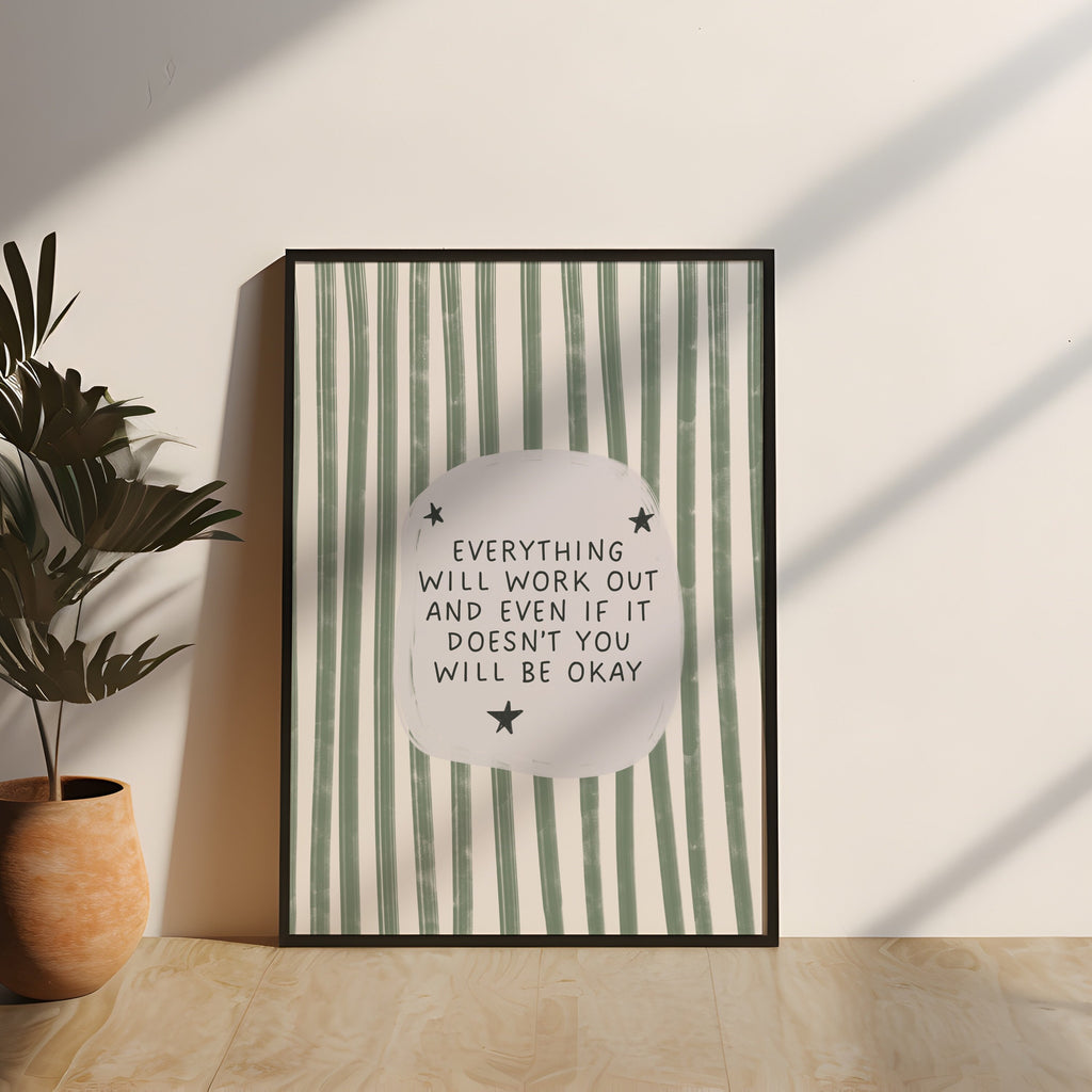 Everything Will Work Out Art Print