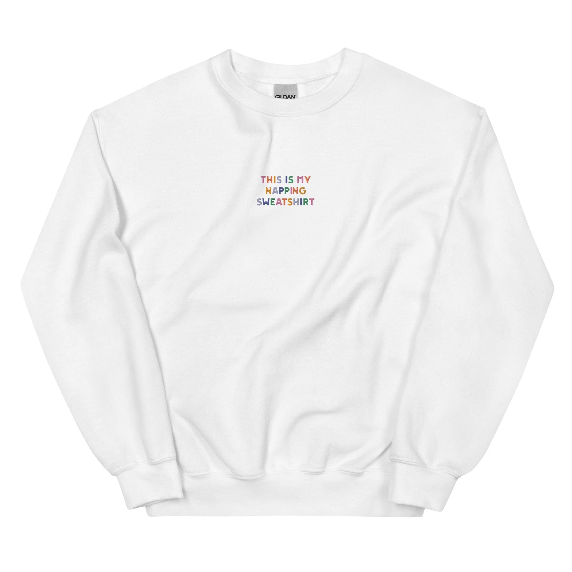This Is My Napping Sweatshirt | White Embroidered Crewneck | Cozy Sleepy Girl Sweatshirt | Funny Lounge Wear | Comfort Gift