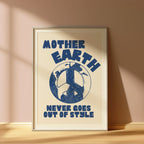 Mother Earth Never Goes Out of Style Print