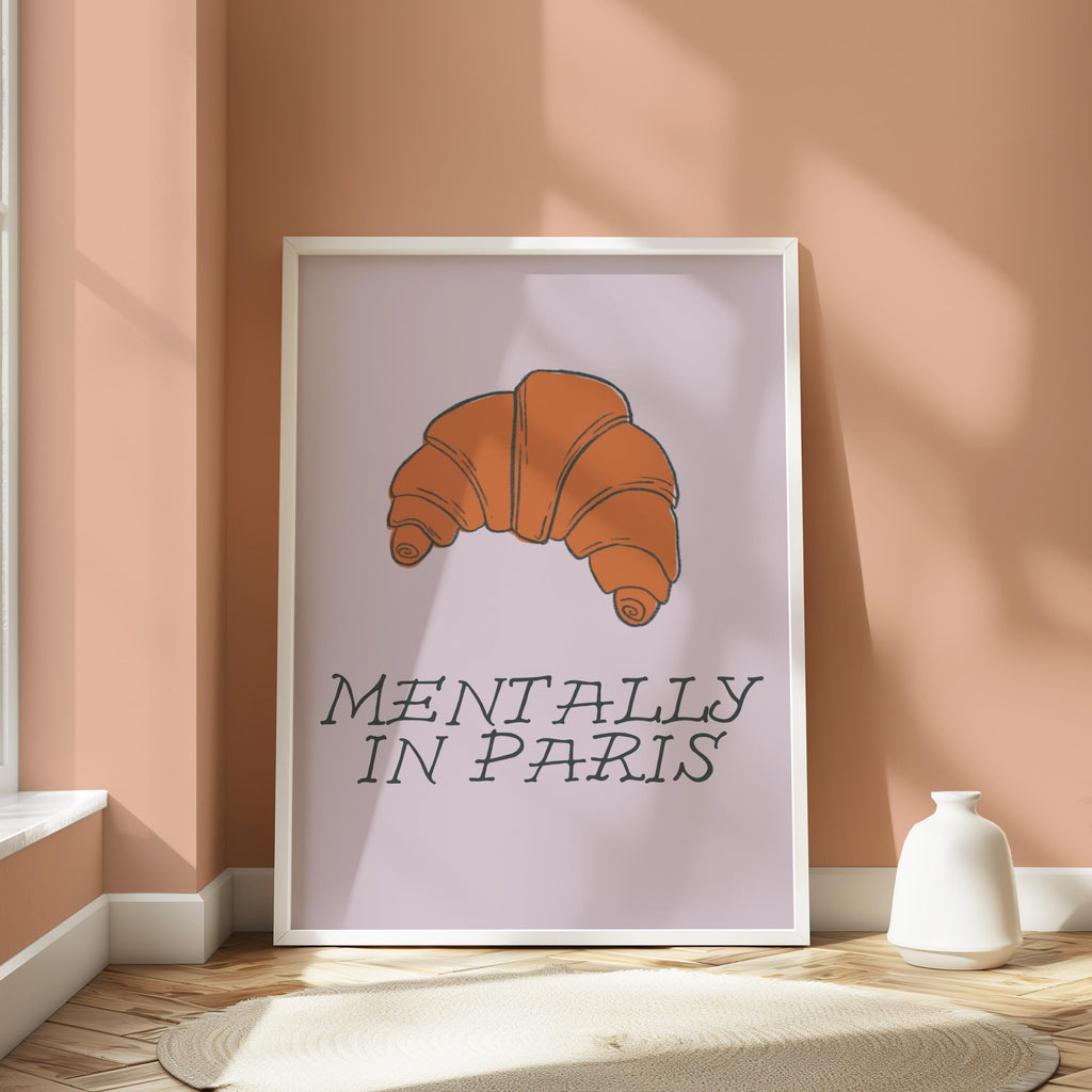 Mentally in Paris Print