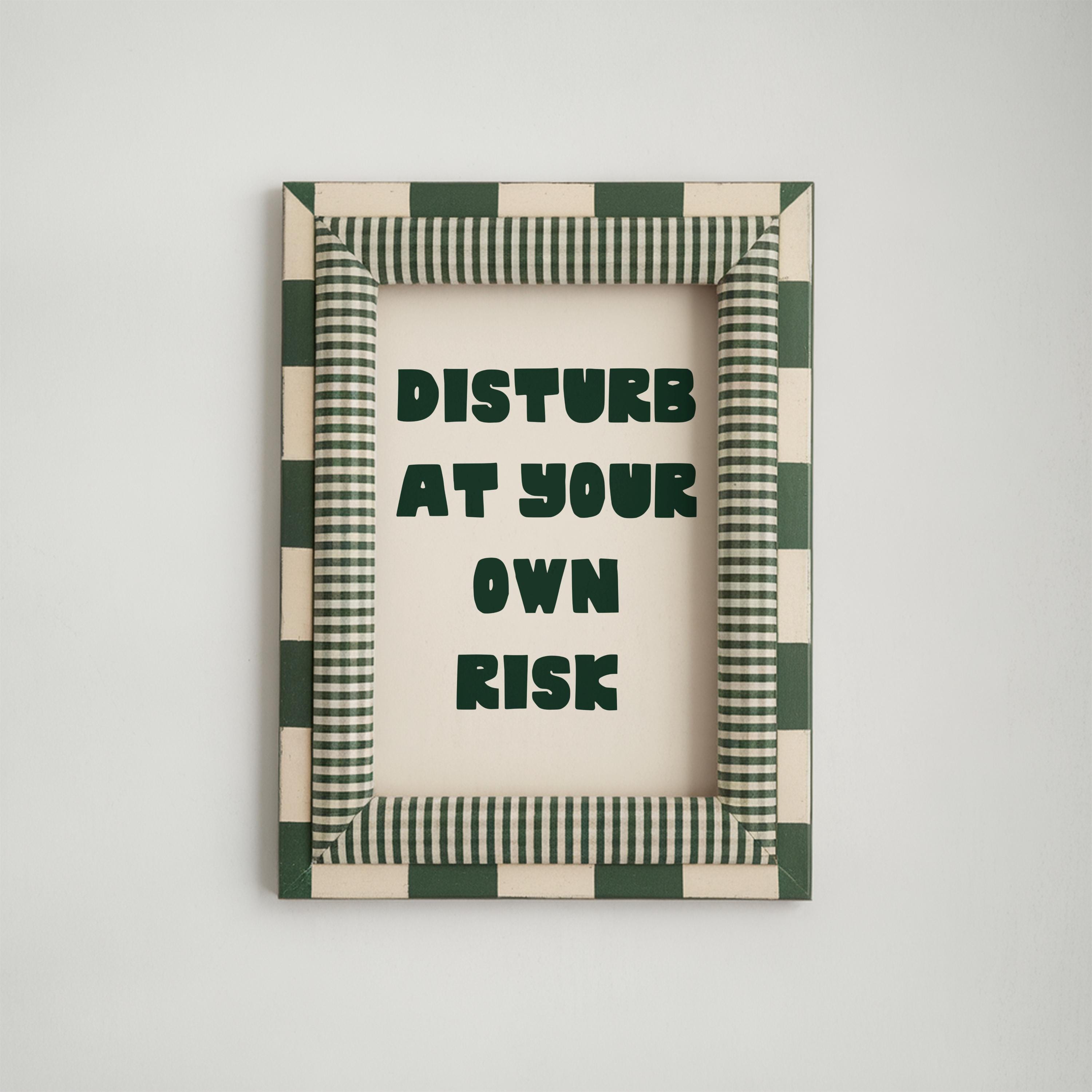 Disturb At Your Own Risk Art Print