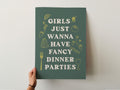 Girls Just Wanna Have Fancy Dinner Parties Print