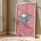 I'm Half Girl and Half Tea Print