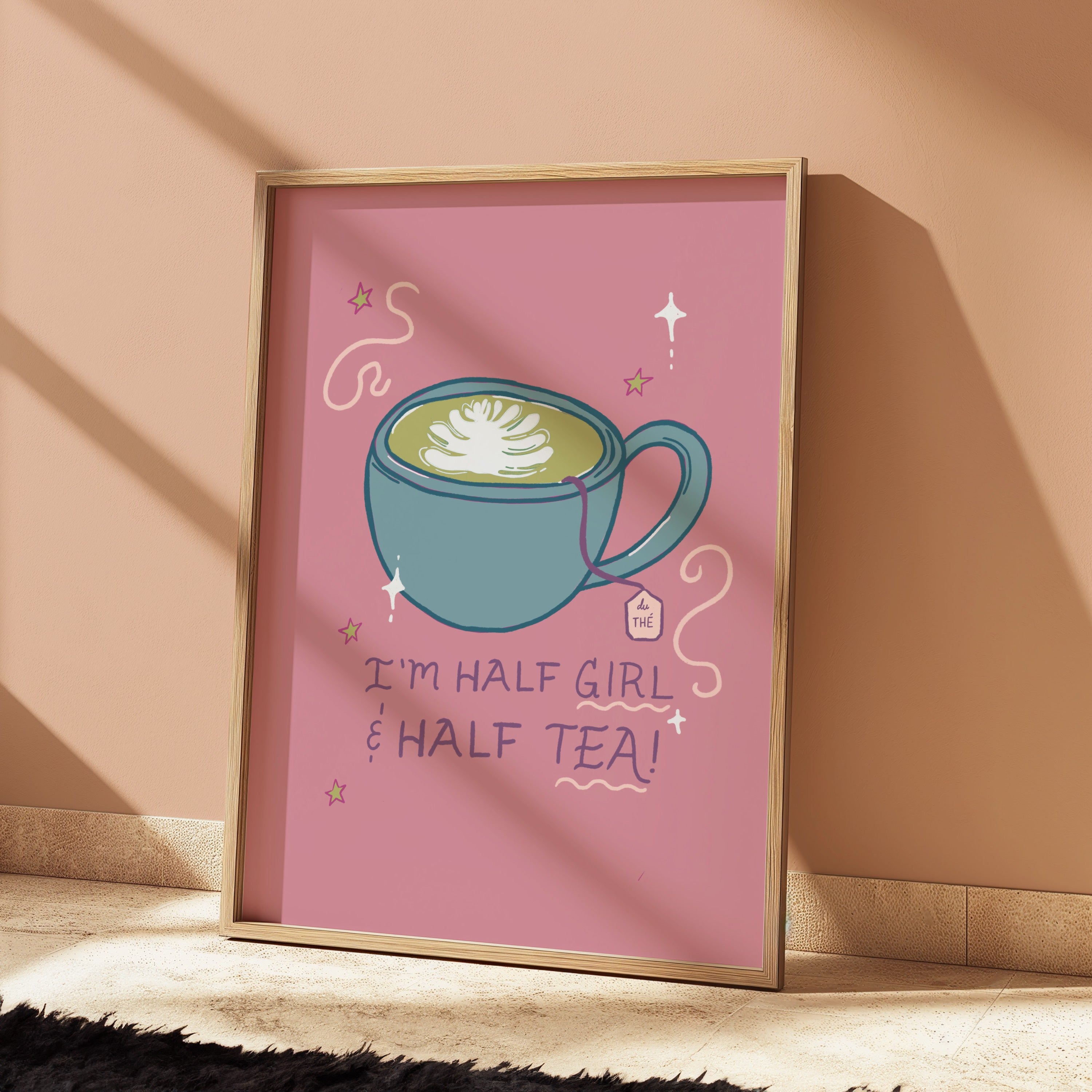 I'm Half Girl and Half Tea Print