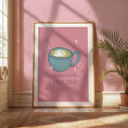 I'm Half Girl and Half Tea Print