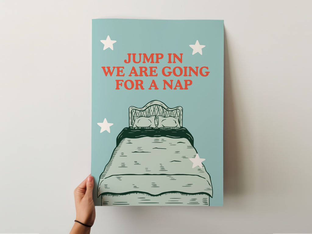 Jump In We're Going for a Nap Print