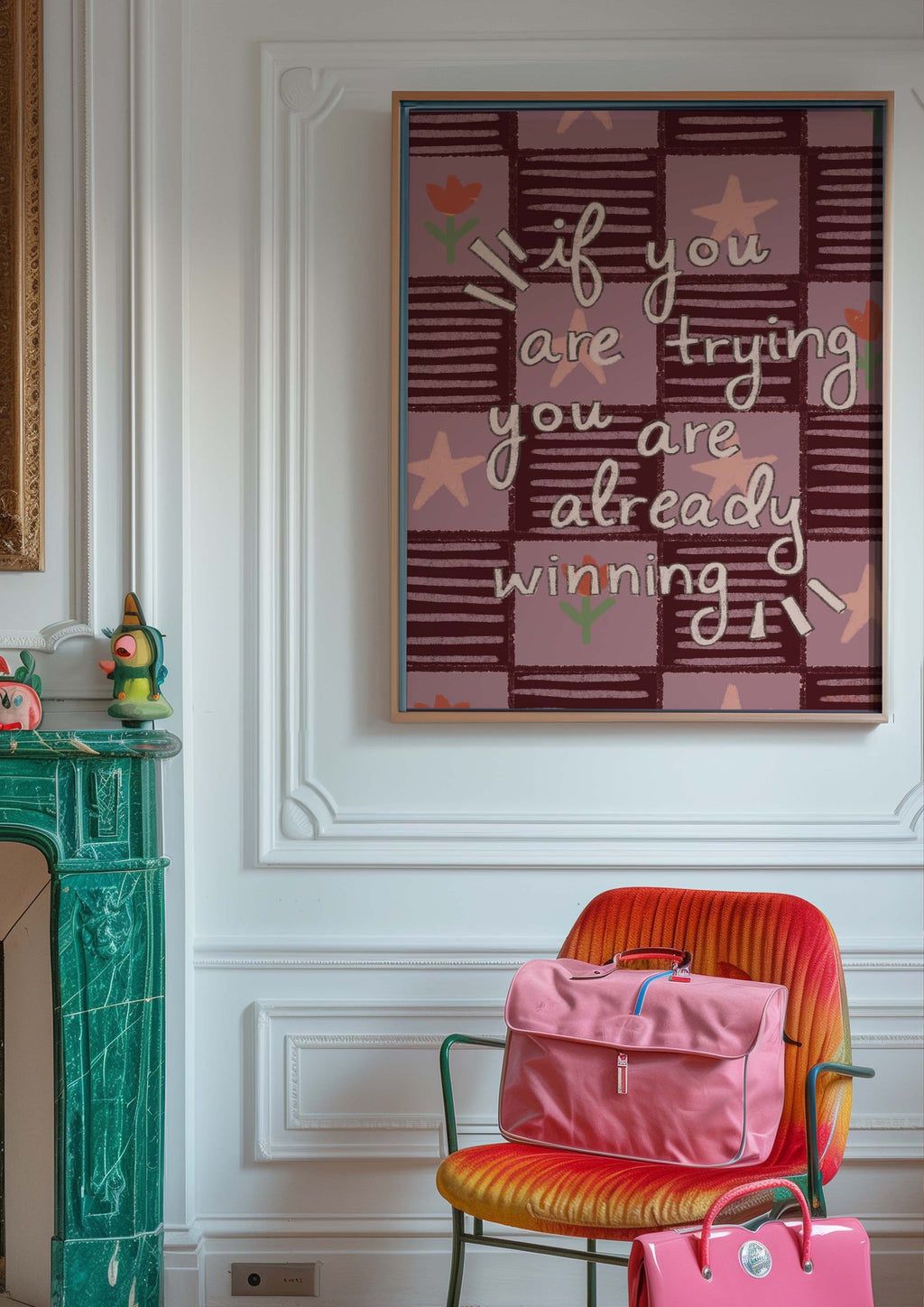 If You Are Trying You Are Already Winning Art Print