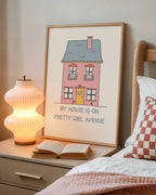 My House is On Pretty Girl Avenue Print