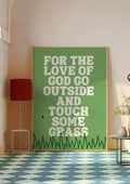 For the Love of God Go Outside and Touch Some Grass